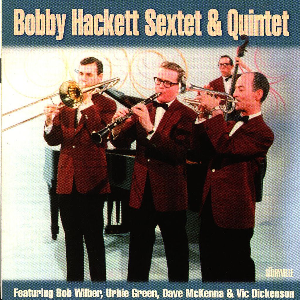Bobby Hackett Sextet & Quintet