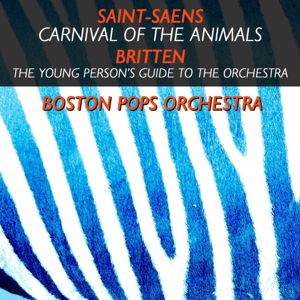 Saint-Saëns: Carnival of the Animals / Britten: The Young Person's Guide to the Orchestra