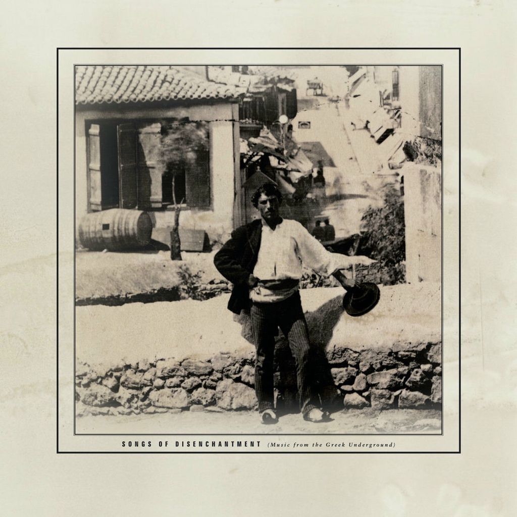 Songs of Disenchantment: Music From the Greek Underground