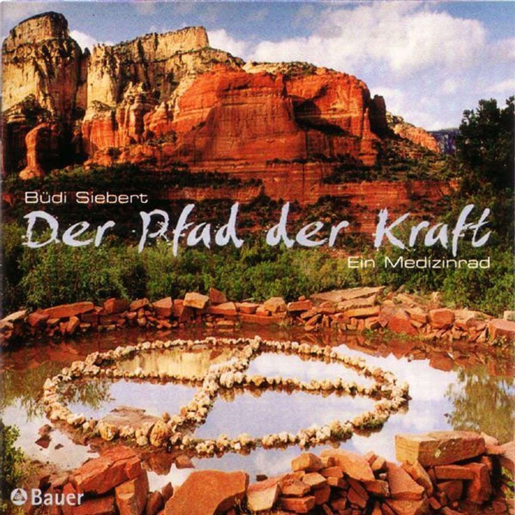 Der Pfad der Kraft - Ein Medizinrad