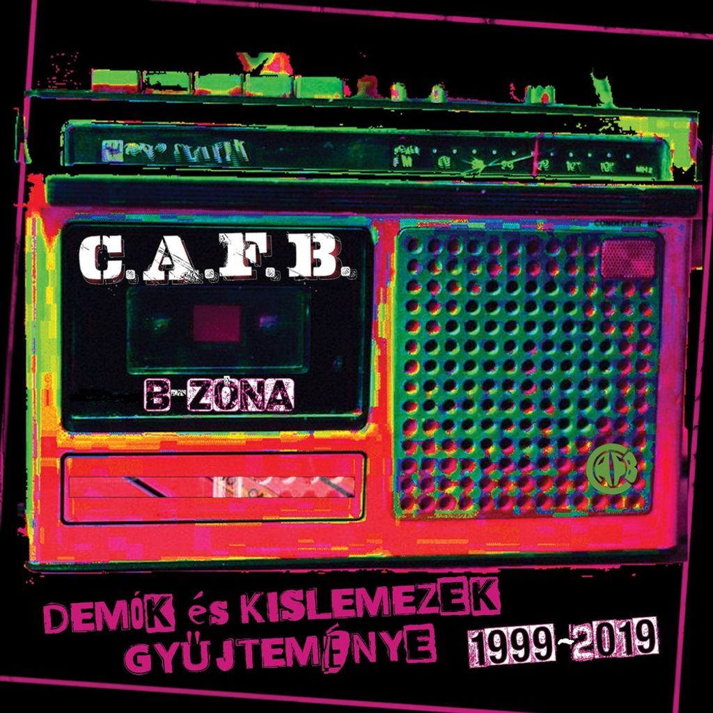 B-Zóna (Kislemezek És Demók Gyűjteménye 1999-2019)