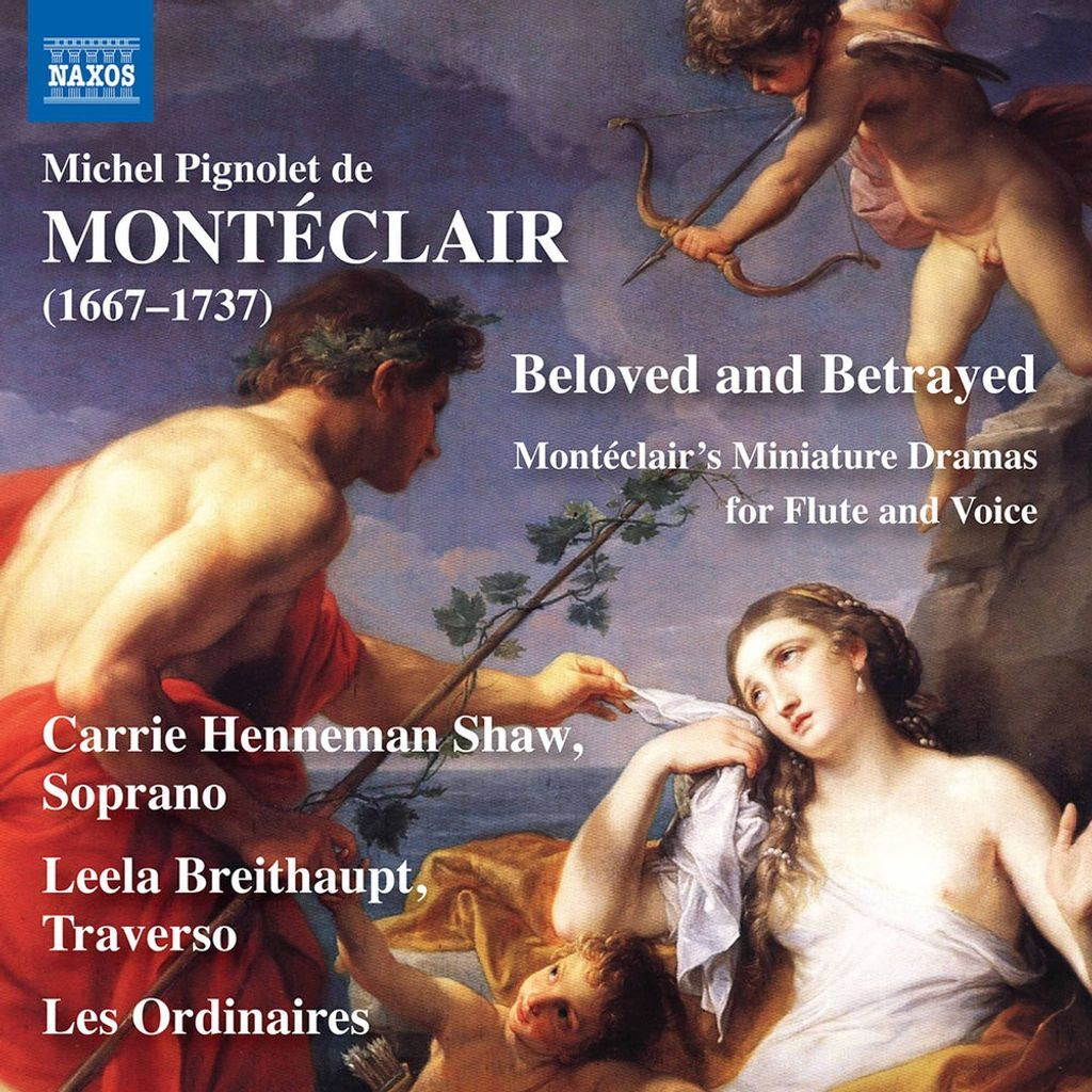 Beloved & Betrayed: Montéclair’s Miniature Dramas for Flute & Voice