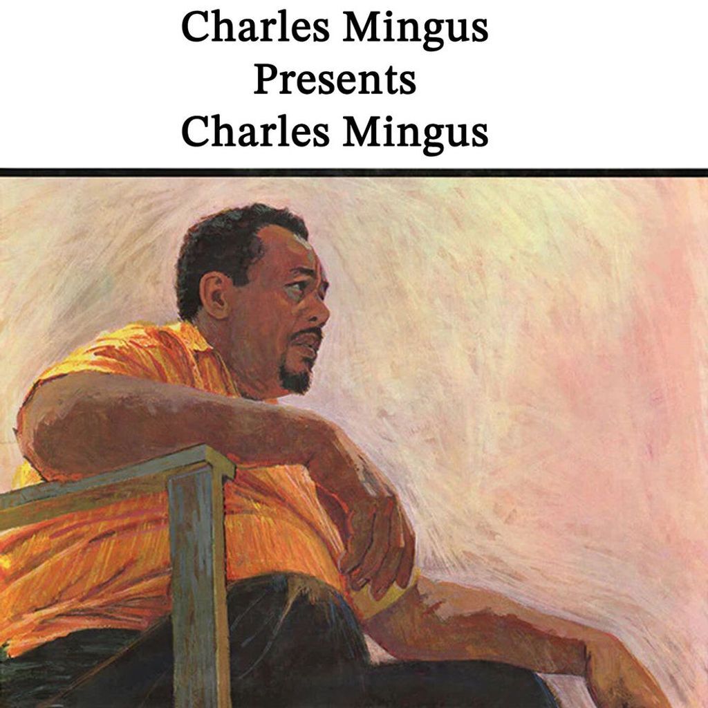 Charles Mingus Presents Charles Mingus