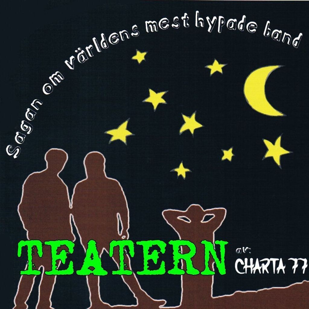 Sagan om världens mest hypade band - teatern