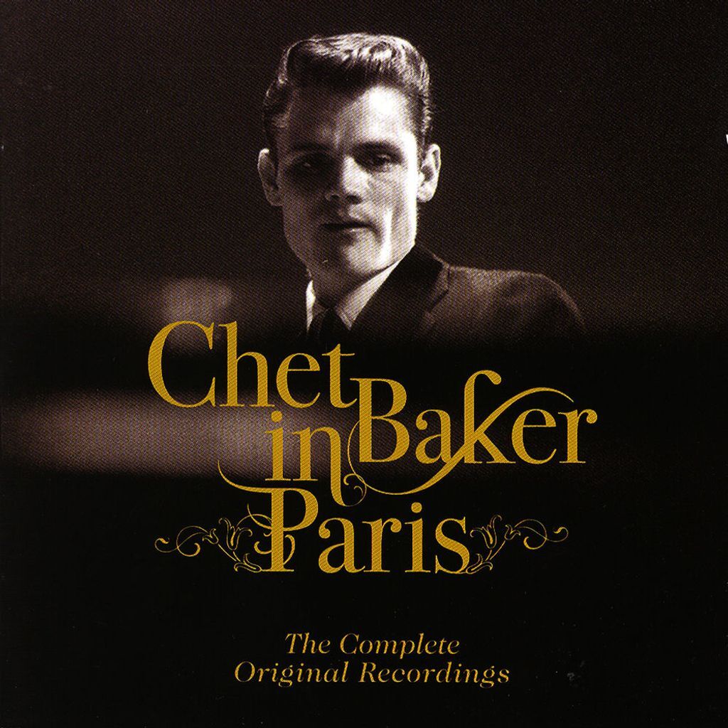 Chet Baker in Paris: The Complete Original Recordings
