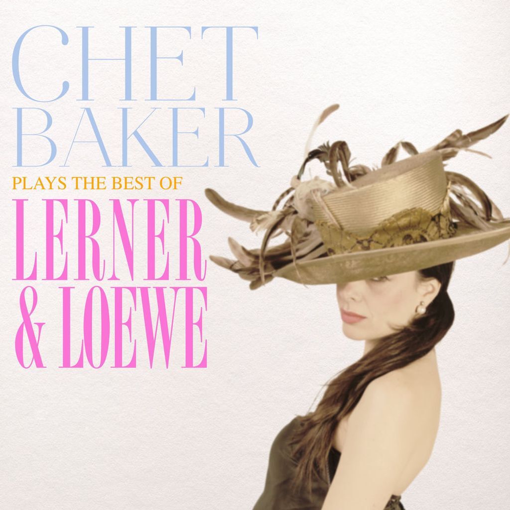 Chet Baker Plays the Best of Lerner & Loewe