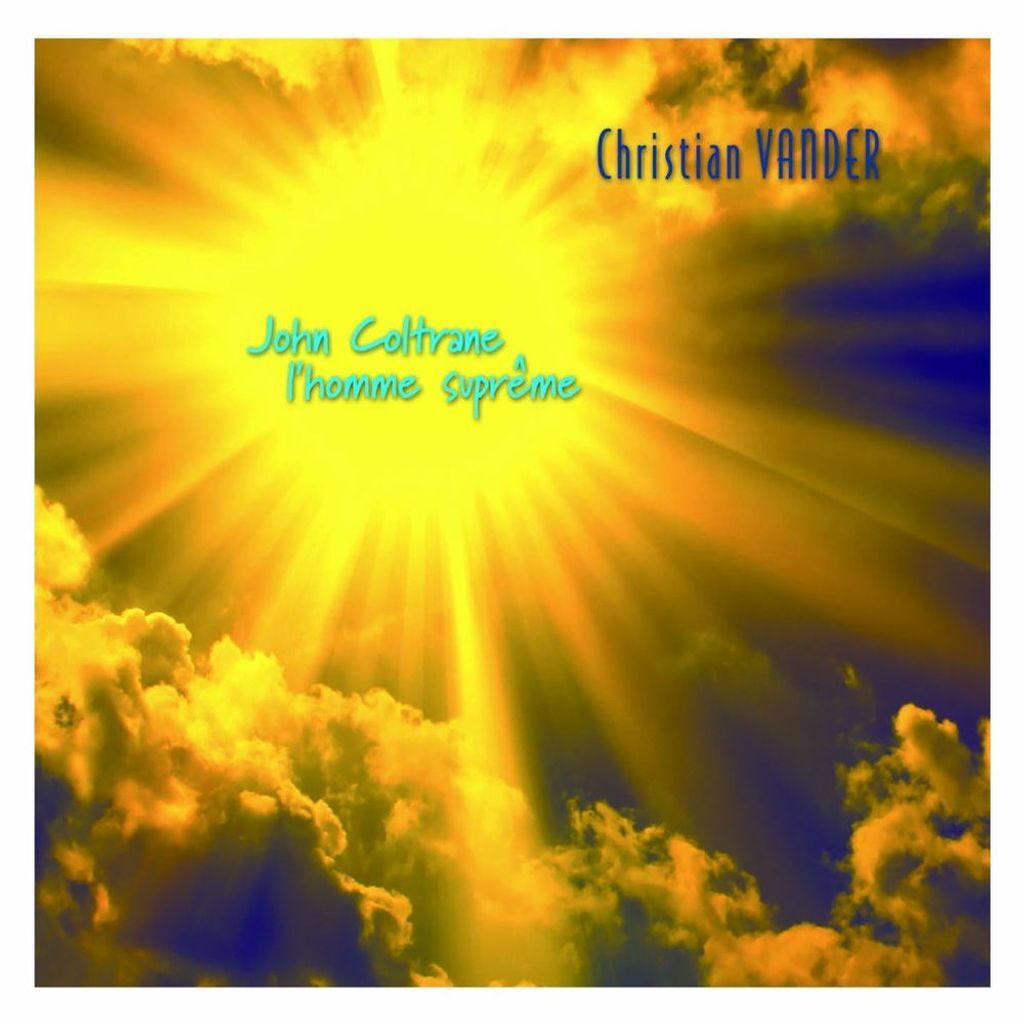 John Coltrane l'homme suprême