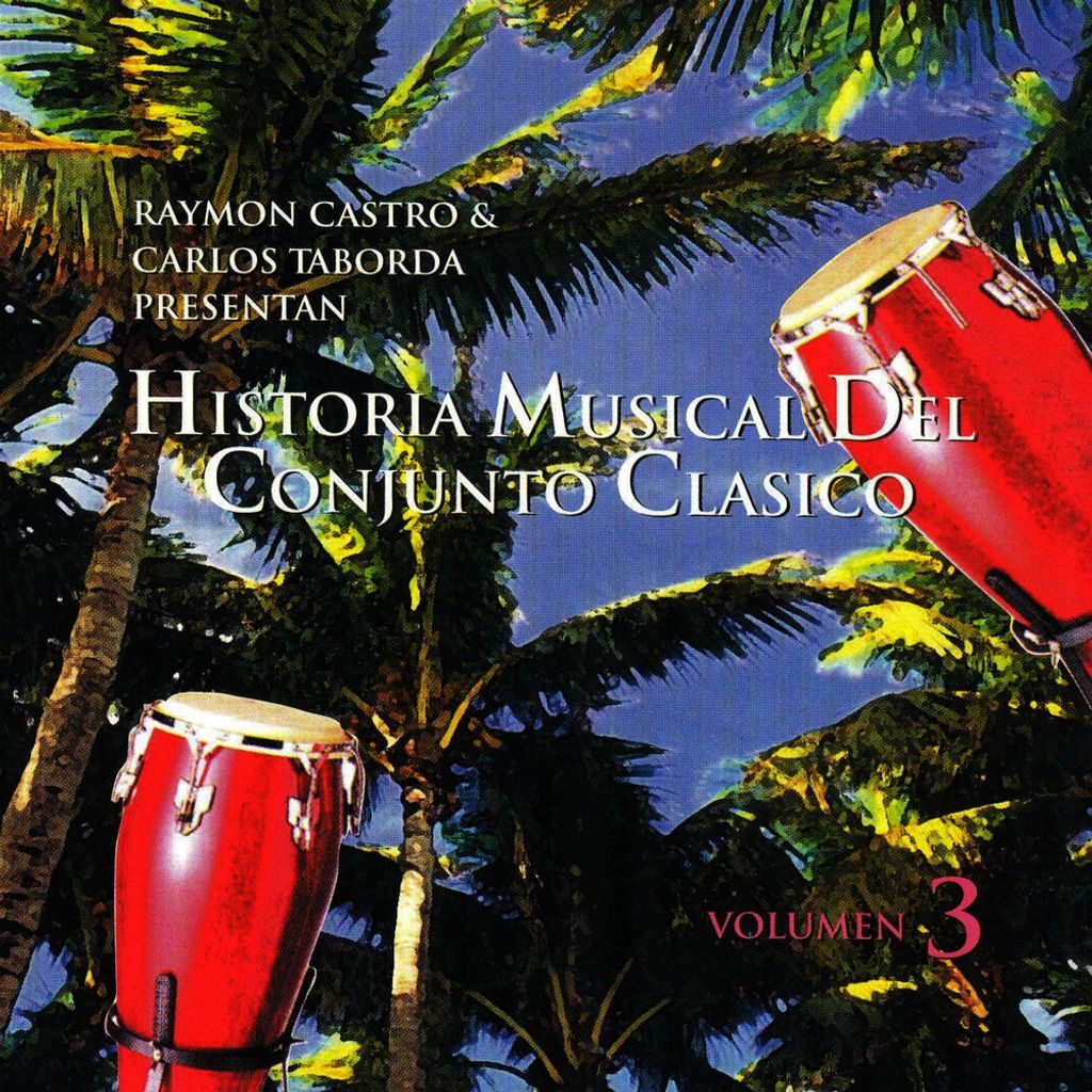 Historia Musical Del Conjunto Clasico Vol.3