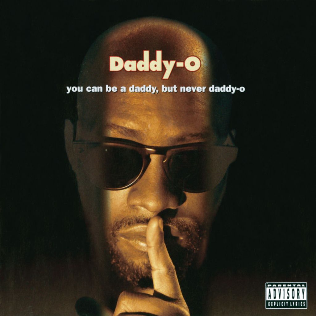 You Can Be a Daddy, but Never Daddy‐O