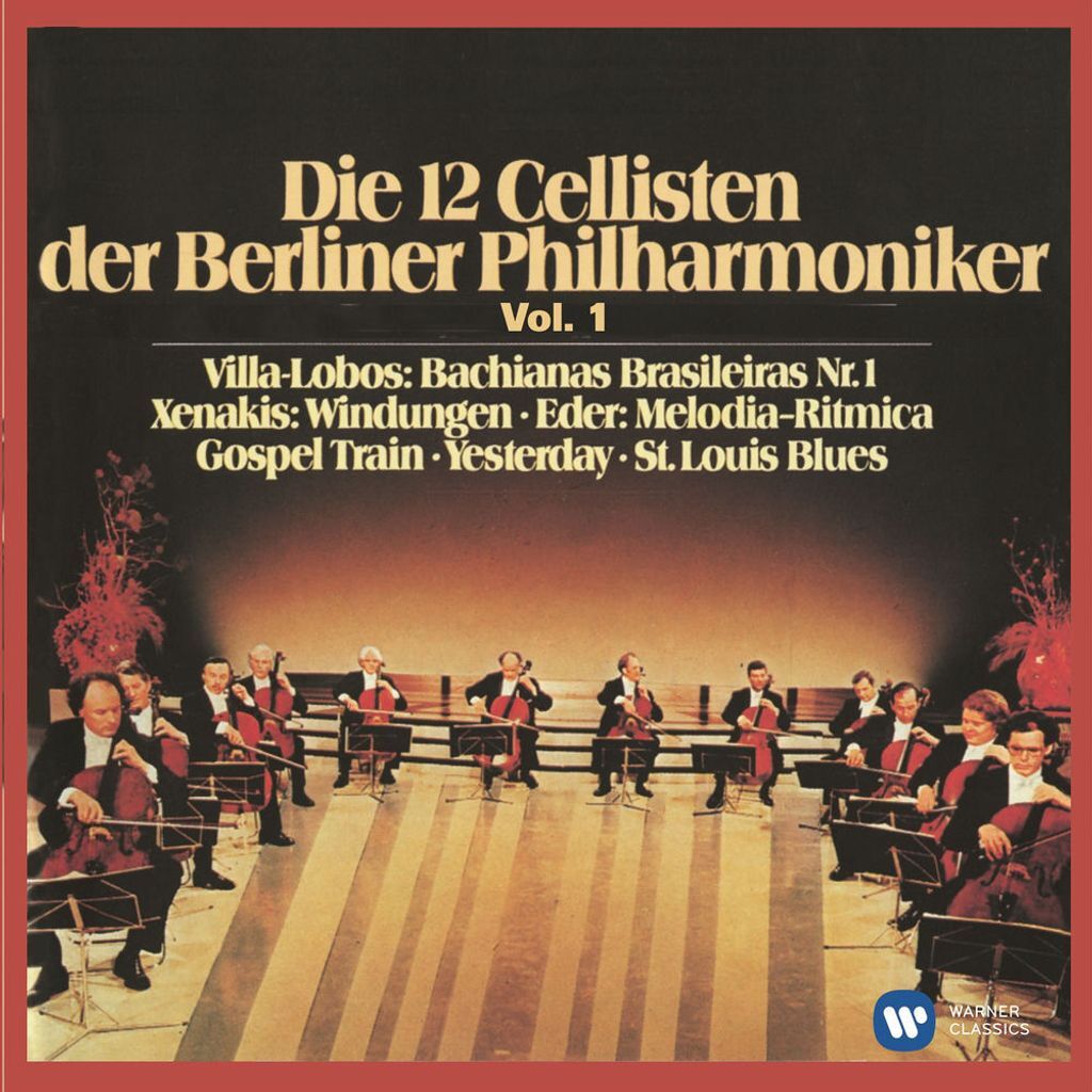 Die 12 Cellisten der Berliner Philharmoniker Vol. 1