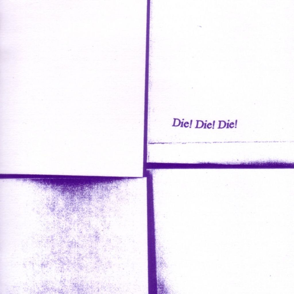 Die! Die! Die!