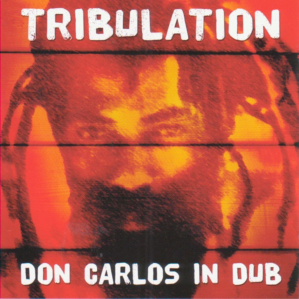 Tribulation - Don Carlos In Dub