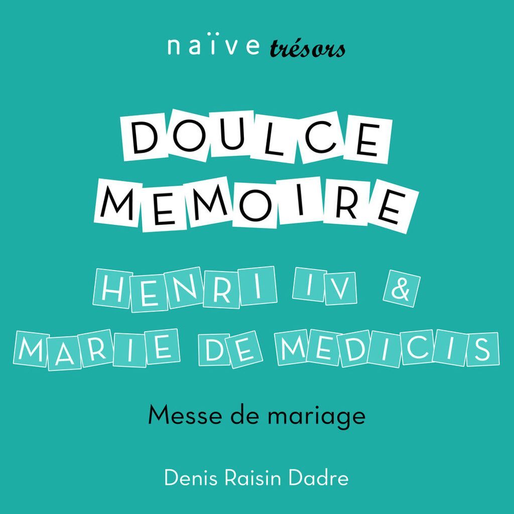 Henri IV & Marie de Médicis: Messe de Mariage