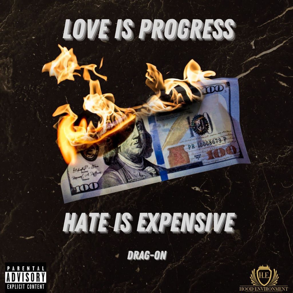 Love is Progress, Hate is Expensive