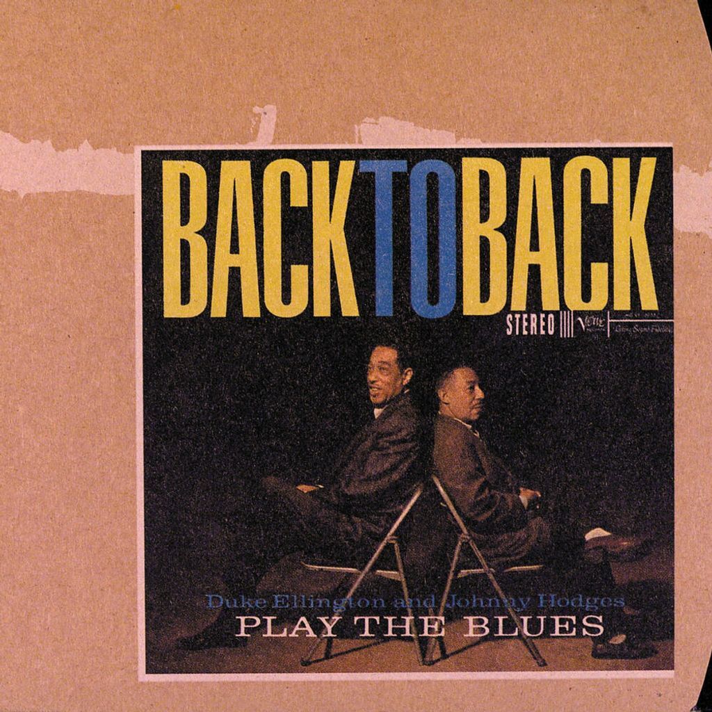 Back to Back: Duke Ellington and Johnny Hodges Play the Blues