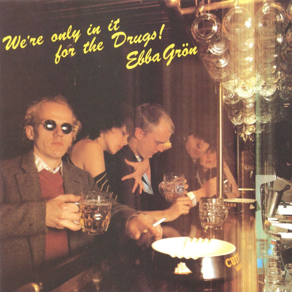 We’re Only in It for the Drugs!
