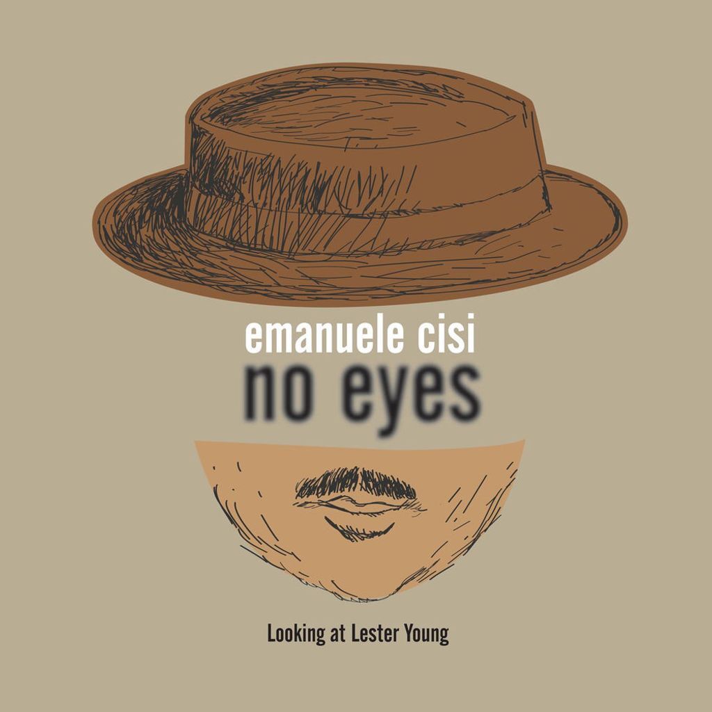 No Eyes - Looking at Lester Young