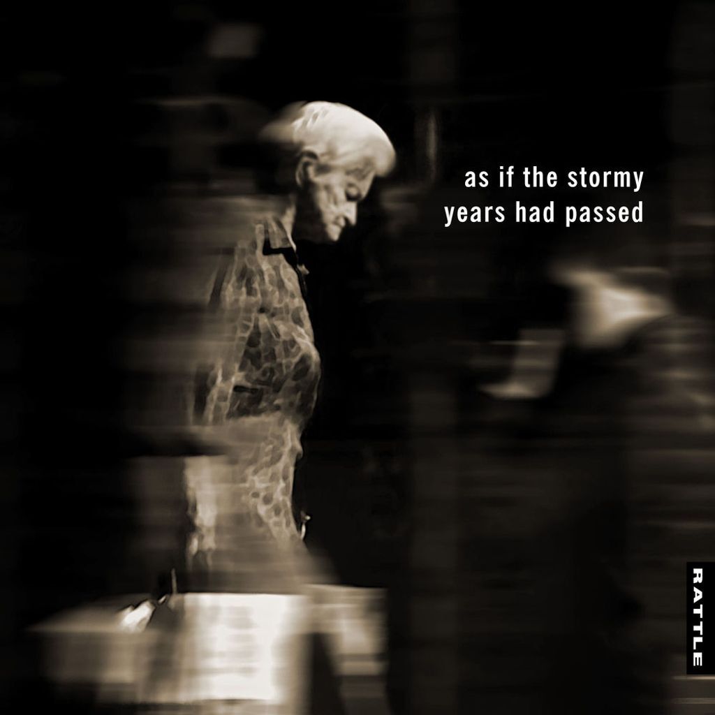 As If the Stormy Years Had Passed