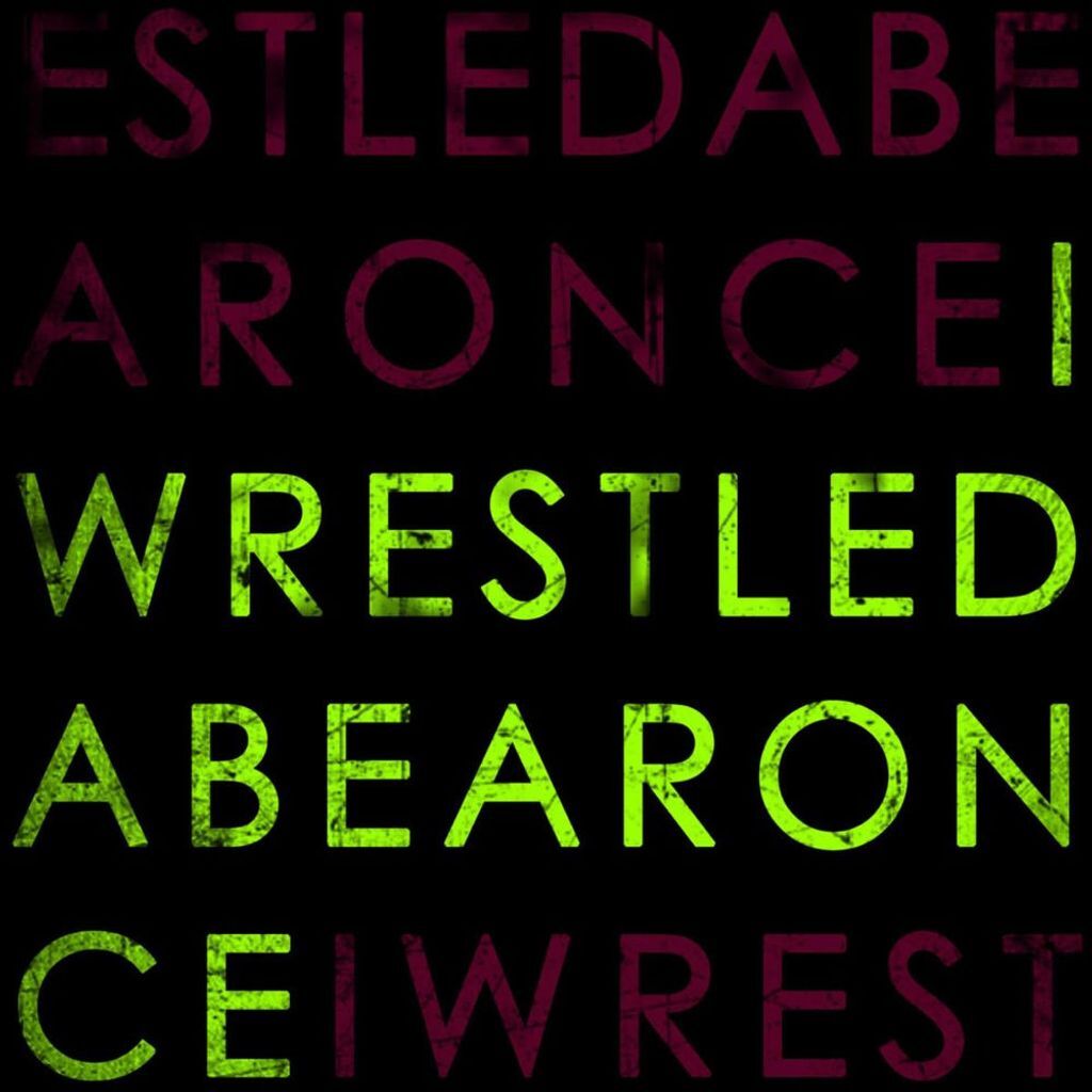 iwrestledabearonce