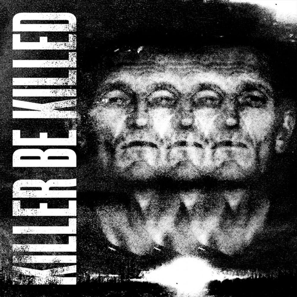 Killer Be Killed