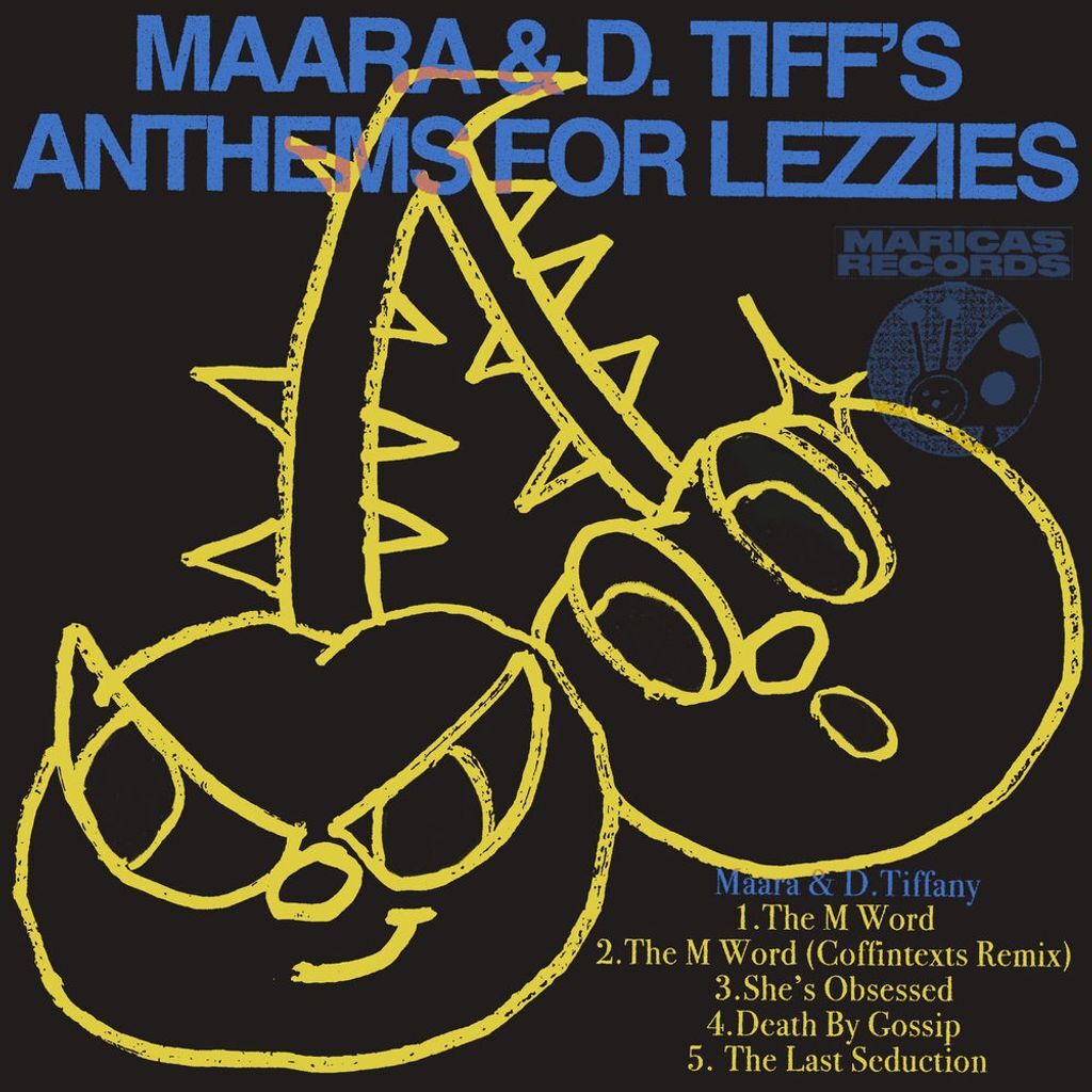 Maara & D. Tiff’s Anthems for Lezzies