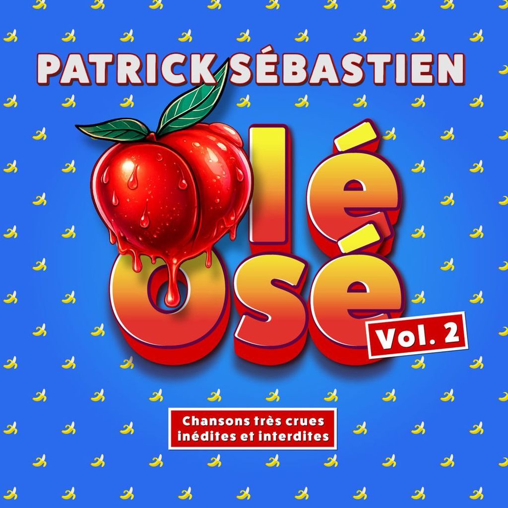 Olé Osé (chansons très crues inédites et interdites), vol. 2
