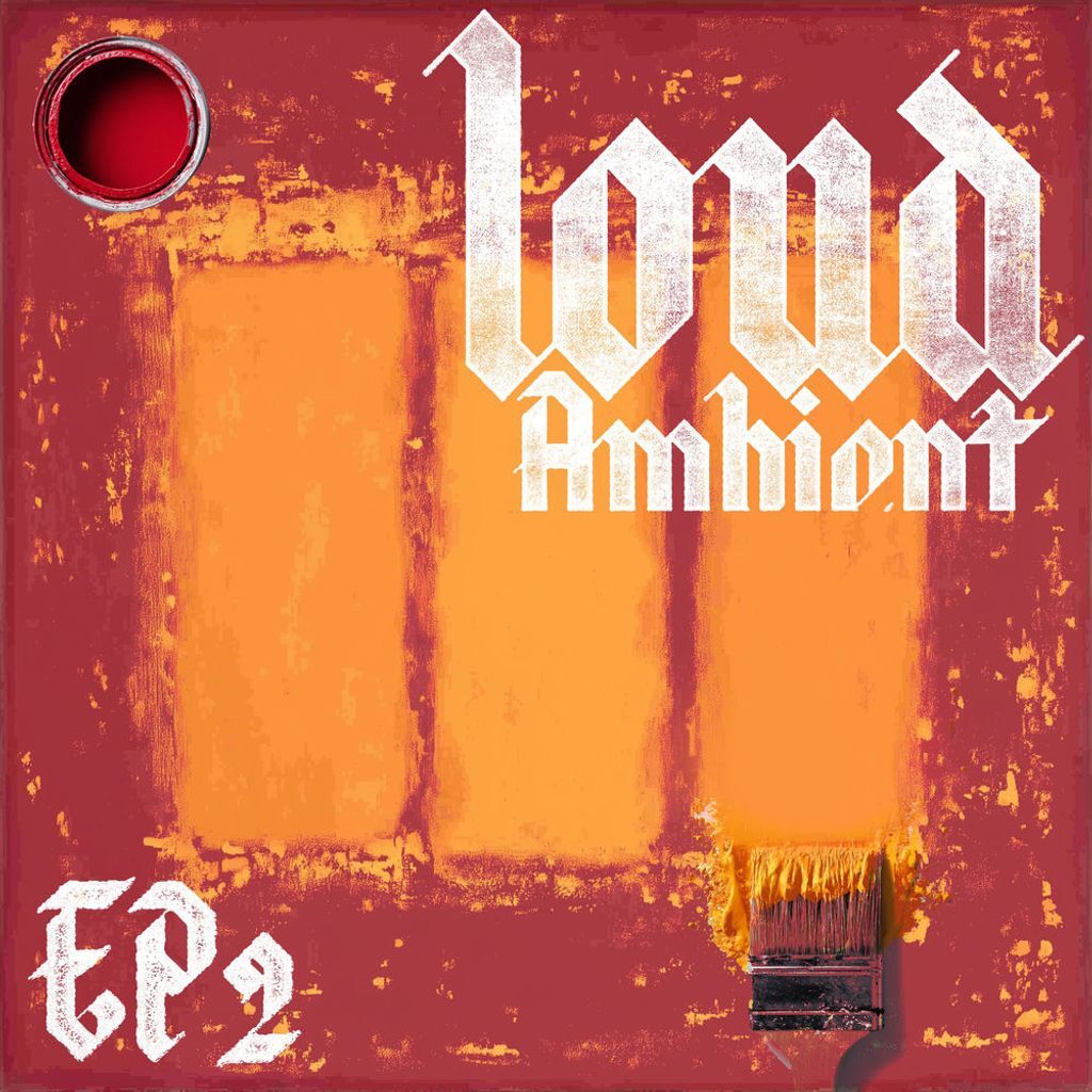 Loud Ambient EP2