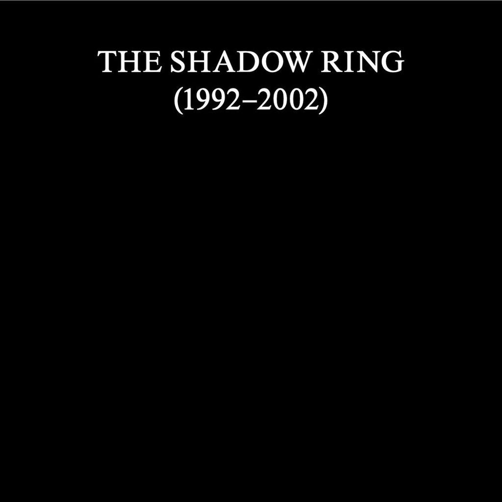 The Shadow Ring (1992-2002)
