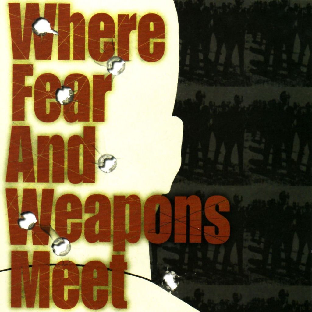 Where Fear and Weapons Meet
